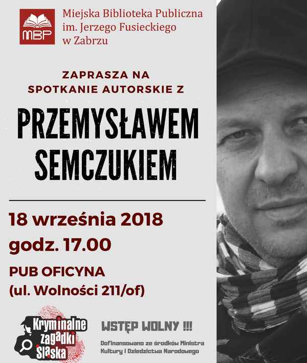 Plakat spotkania z Przemysławem Semczukiem na Kryminalnych Zagadkach Śląska.